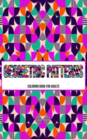 Geometric Patterns: Coloring Book For Adults: Coloring books for adults pattern / Stress Relieving Designs