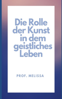 Rolle der Künste im spirituellen Leben