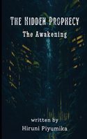 The Hidden Prophecy: The Awakening