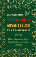 Das Ultimative Weihnachts-Adventsbuch für die ganze Familie