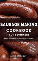 Sausage Making Cookbook For Beginners