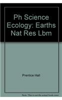Ph Science Ecology: Earths Nat Res Lbm
