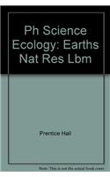 PH Sci Ecology: Earths Nat Res Lbm 93c