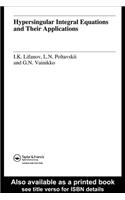 Hypersingular Integral Equations and Their Applications