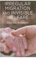 Irregular Migration and Invisible Welfare