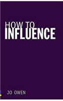 How to Influence