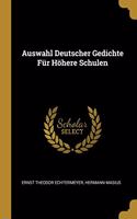 Auswahl Deutscher Gedichte Für Höhere Schulen