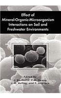 Effect of Mineral-Organic-Microorganism Interactions on Soil and Freshwater Environments