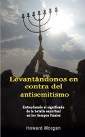 Levantándonos en contra del antisemitismo