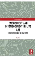 Embodiment and Disembodiment in Live Art