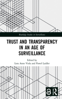 Trust and Transparency in an Age of Surveillance