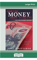 Making Money Made Simple (16pt Large Print Edition)