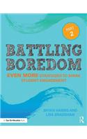 Battling Boredom, Part 2