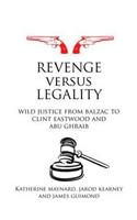 Revenge versus Legality