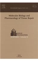 Molecular Biology and Pharmacology of Tissue Repair