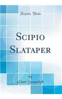 Scipio Slataper (Classic Reprint)