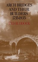 Arch Bridges and their Builders 1735–1835
