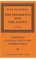 Bion of Smyrna: The Fragments and the Adonis