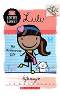 Lulu: My Glamorous Life (a Branches Book: Lotus Lane #3)