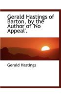 Gerald Hastings of Barton, by the Author of 'no Appeal'.