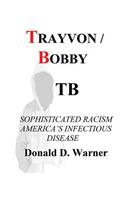 Trayvon / Bobby Tb