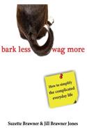 Bark Less Wag More