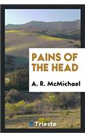 Pains of the head
