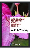 MOTHER GOOSE FOR GROWN FOLKS. A CHRISTMA