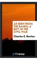 As Seen from the Ranks; A Boy in the Civil War