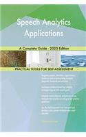 Speech Analytics Applications A Complete Guide - 2020 Edition