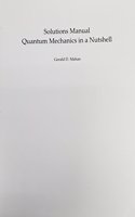 Solutions Manual to Quantum Mechanics in a Nutshell