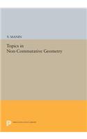 Topics in Non-Commutative Geometry