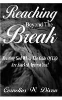 Reaching Beyond the Break