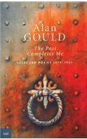 The Past Completes Me Selected Poems 1973-2003