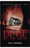 Devil in the Delta: A Ghost Hunter's Most Terrifying Case... to Date