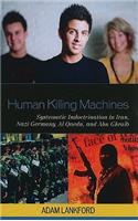 Human Killing Machines