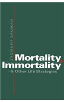 Mortality, Immortality