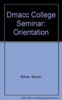 Dmacc College Seminar: Orientation