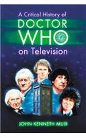 Critical History of Doctor Who on Television