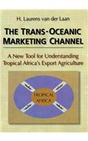 The Trans-Oceanic Marketing Channel