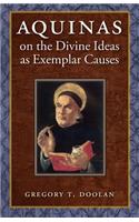 Aquinas on the Divine Ideas as Exemplar Causes