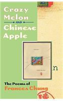 Crazy Melon and Chinese Apple