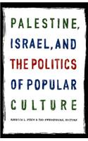 Palestine, Israel, and the Politics of Popular Culture