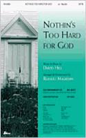 Nothin's Too Hard for God