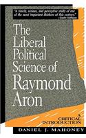 Liberal Political Science of Raymond Aron