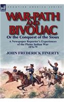 War-Path and Bivouac or the Conquest of the Sioux