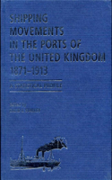 Shipping Movements in the Ports of the United Kingdom, 1871-1913