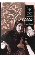 Lili Kraus: Hungarian Pianist, Texan Teacher and Personality Extraordinaire(English)