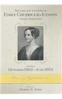 The Life and Letters of Emily Chubbuck Judson: October 1, 1852 June 2, 1854