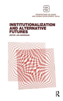 Institutionalization and Alternative Futures